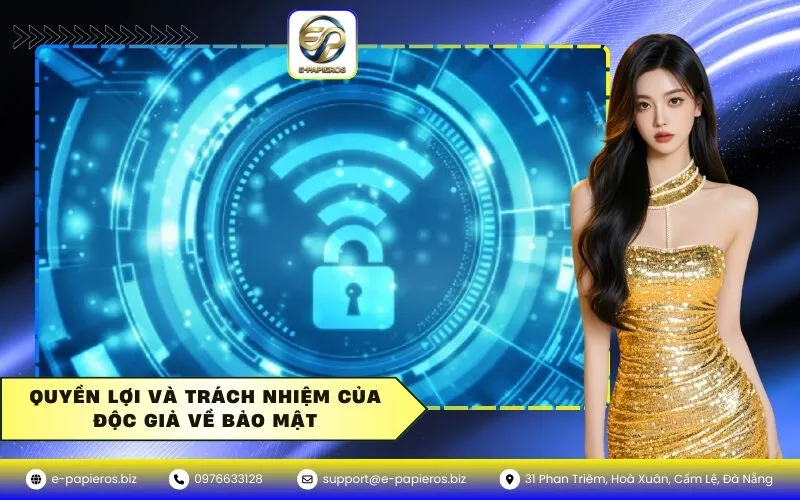 Quyền lợi và trách nhiệm của độc giả về bảo mật